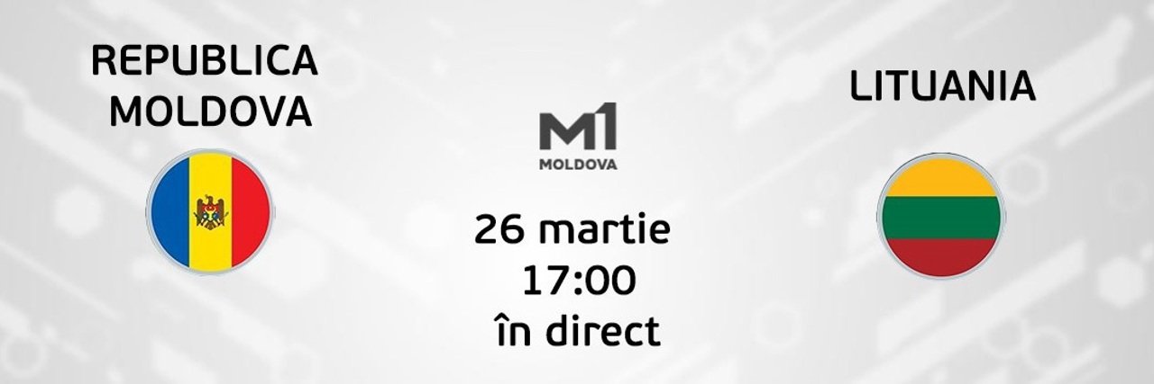 Moldova întâlnește Lituania în amical pe stadionul Zimbru, azi de la 17:00